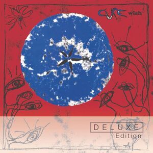 The Cure - Wish (30th Anniversary)  CD